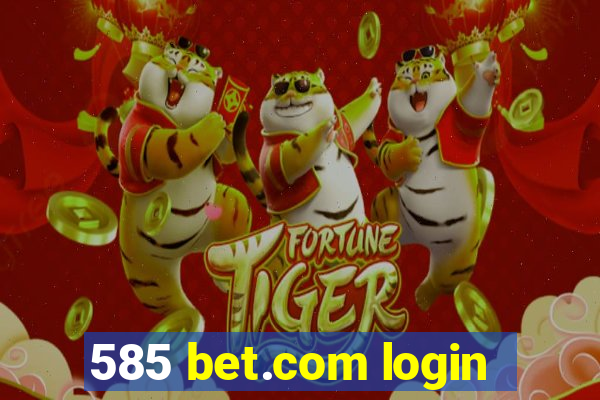 585 bet.com login